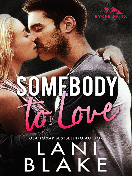 Title details for Somebody to Love by Lani Blake - Available